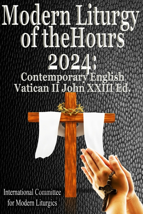 Modern Liturgy of the Hours 2024 -  International Committee for Modern Liturgics