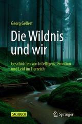 Die Wildnis und wir - Georg Gellert