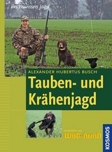 Tauben- und Kr&auml;henjagd - Alexander Busch