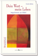 Dein Wort &ndash; mein Leben - Gisela Baltes
