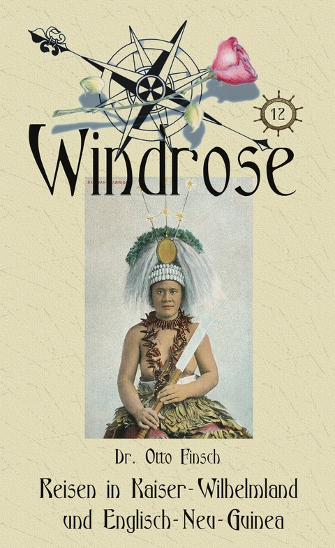 Reisen in Kaiser-Wilhelms-Land und Englisch-Neu-Guinea -  Otto Finsch