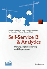 Self-Service BI & Analytics - Michael Kalke, Artur König, Philipp Loringhoven, Lars Schreiber