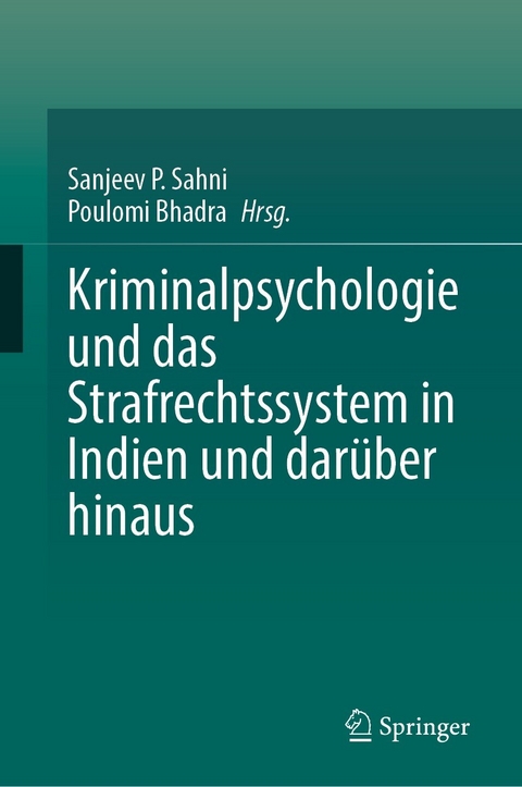 Kriminalpsychologie und das Strafrechtssystem in Indien und dar&uuml;ber hinaus - 