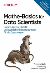 Mathe-Basics f&uuml;r Data Scientists - Thomas Nield
