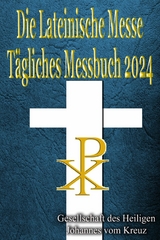 Die Lateinische Messe Tagliches Messbuch 2024 -  Gesellschaft des Heiligen Johannes vom Kreuz