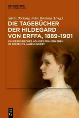 Die Tageb&uuml;cher der Hildegard von Erffa, 1889&ndash;1900 - 