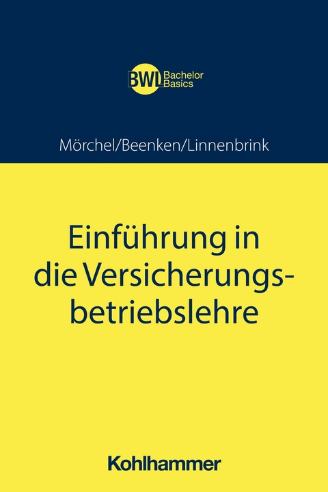 Einf&uuml;hrung in die Versicherungsbetriebslehre -  Jens M&ouml;rchel,  Matthias Beenken,  Lukas Linnenbrink