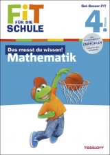 Fit f&uuml;r die Schule: Das musst du wissen! Mathematik 4. Klasse - Andrea Essers