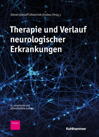 Therapie und Verlauf neurologischer Erkrankungen - Hans Christoph Diener; Christian Gerloff …