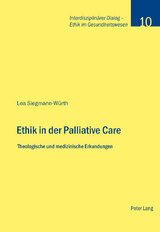 Ethik in der Palliative Care - Lea Siegmann-W&uuml;rth