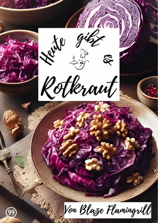 Heute gibt es - Rotkraut