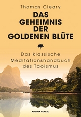 Das Geheimnis der Goldenen Bl&uuml;te - Thomas Cleary