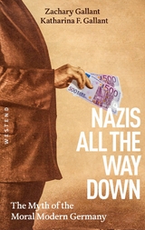 Nazis All The Way Down -  Katharina Gallant,  Zachary Gallant