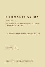 Die Bist&uuml;mer der Kirchenprovinz Mainz. Das Erzbistum Mainz 2: Die Mainzer Erzbisch&ouml;fe von 1396 bis 1484 - Wolfgang Voss