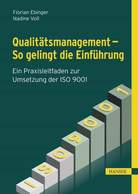 Qualit&auml;tsmanagement &ndash; So gelingt die Einf&uuml;hrung - Florian Ebinger, Nadine Voll