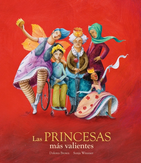 Las princesas m&aacute;s valientes - Dolores Brown