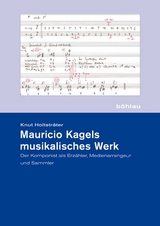 Mauricio Kagels musikalisches Werk - Knut Holtstr&auml;ter