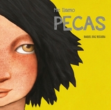 Me llamo Pecas - Raquel D&iacute;az Reguera