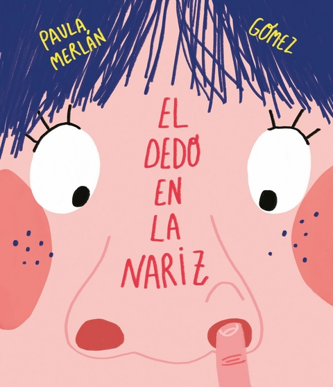 El dedo en la nariz - Paula Merl&aacute;n