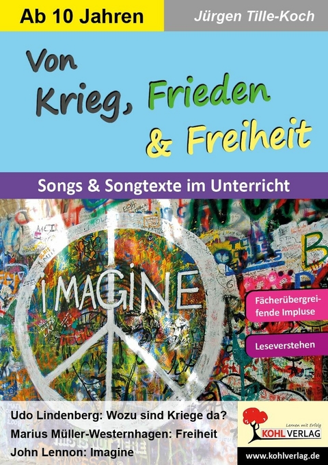 Von Krieg, Frieden und Freiheit -  J&uuml;rgen Tille-Koch