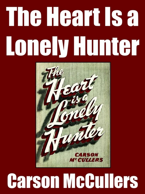 Heart Is a Lonely Hunter -  Carson McCullers