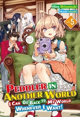 Peddler in Another World: I Can Go Back to My World Whenever I Want! Volume 5 -  Hiiro Shimotsuki