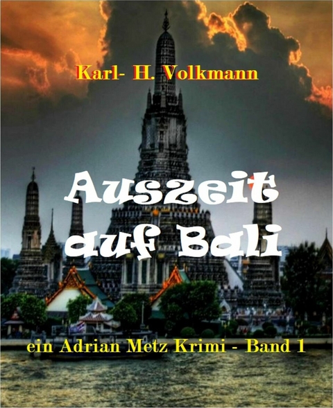 Auszeit auf Bali -  Karl Heinz Volkmann