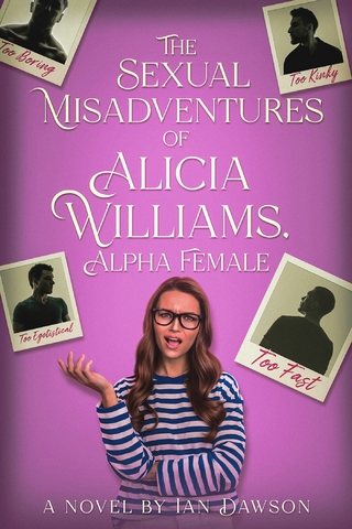 Sexual Misadventures of Alicia Williams, Alpha Female