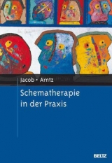 Schematherapie in der Praxis - Gitta Jacob, Arnoud Arntz