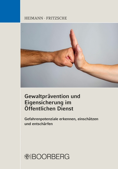 Gewaltpr&auml;vention und Eigensicherung im &Ouml;ffentlichen Dienst - Rudi Heimann, J&uuml;rgen Fritzsche