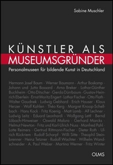 K&uuml;nstler als Museumsgr&uuml;nder - Sabine Muschler