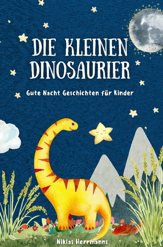 Die kleinen Dinosaurier: Gute Nacht Geschichten für Kinder