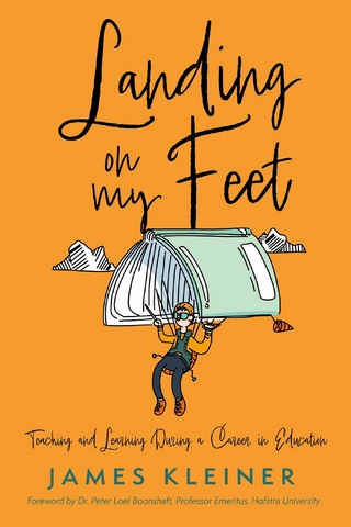 Landing On My Feet, Teaching and Learning During a Career in Education