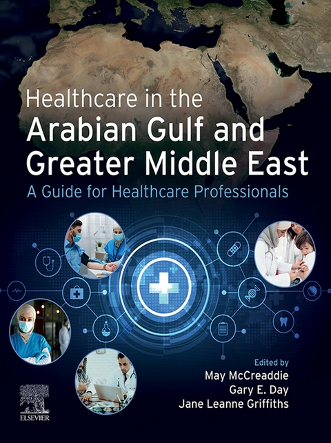 Healthcare in the Arabian Gulf and Greater Middle East: A Guide for Healthcare Professionals - E-Book - 