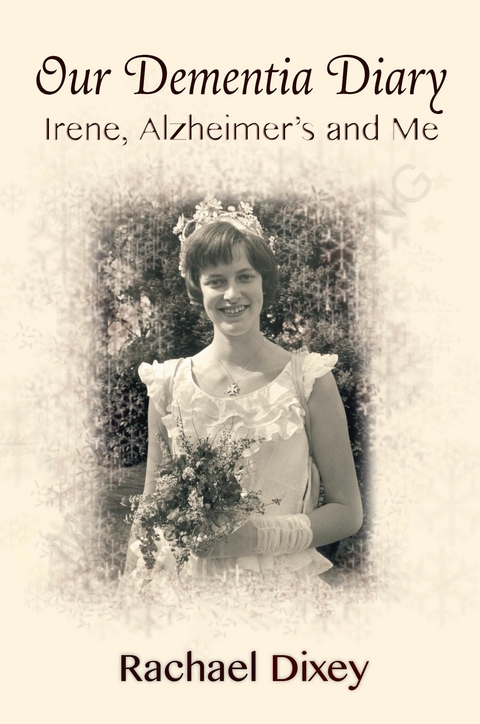 Our Dementia Diary - Rachael Dixey