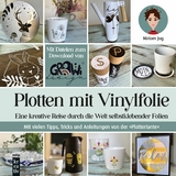 Plotten mit Vinylfolie - Miriam Jug
