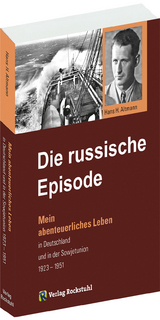 DIE RUSSISCHE EPISODE - Hans H. Altmann