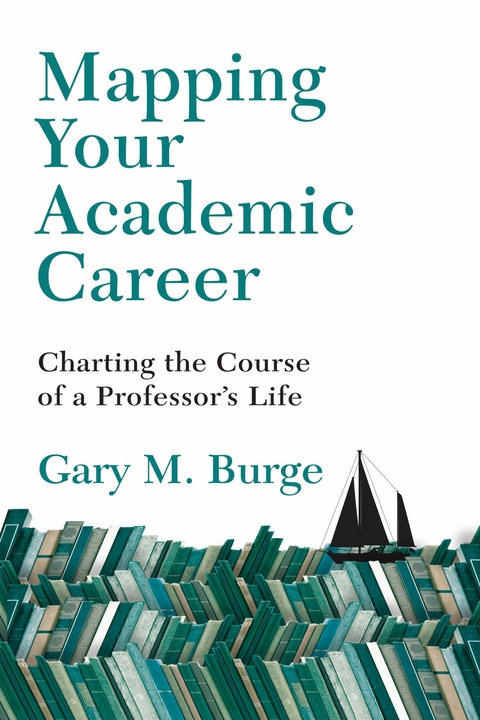 Mapping Your Academic Career -  Gary M. Burge