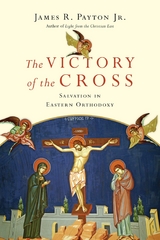 The Victory of the Cross -  James R. Payton Jr.