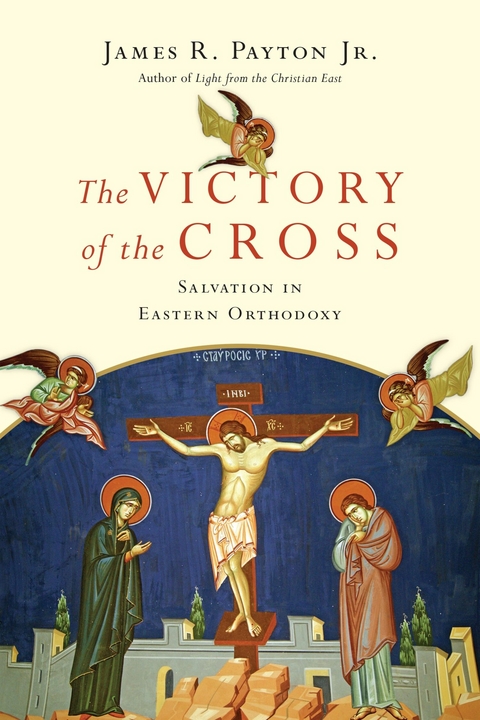 The Victory of the Cross -  James R. Payton Jr.