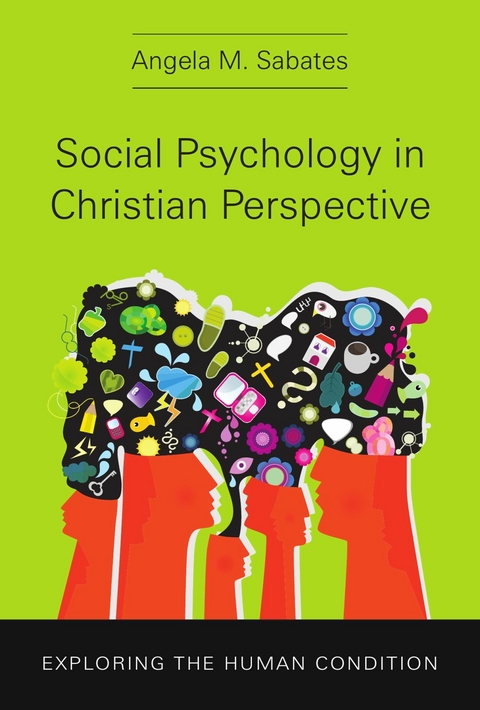Social Psychology in Christian Perspective -  Angela M. Sabates