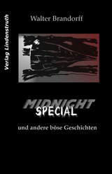 Midnight Special und andere b&ouml;se Geschichten - Walter Brandorff