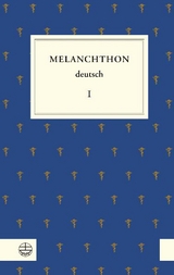 Melanchthon deutsch I - Phillipp Melanchthon