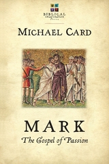Mark: The Gospel of Passion -  Michael Card