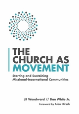 Church as Movement -  Dan White Jr.,  JR Woodward
