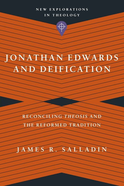 Jonathan Edwards and Deification -  James R. Salladin
