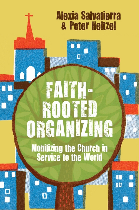 Faith-Rooted Organizing -  Rev. Alexia Salvatierra,  Peter Heltzel