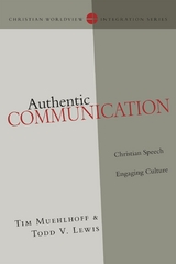 Authentic Communication -  Todd Lewis,  Tim Muehlhoff