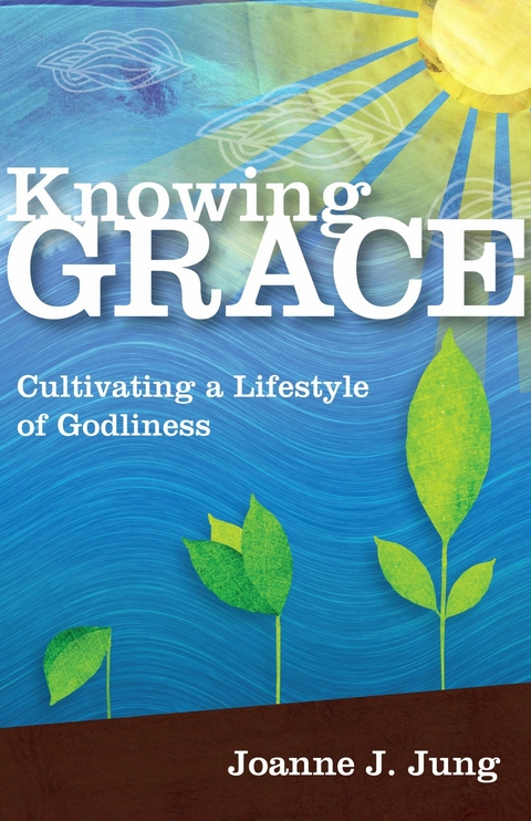 Knowing Grace - Joanne J. Jung