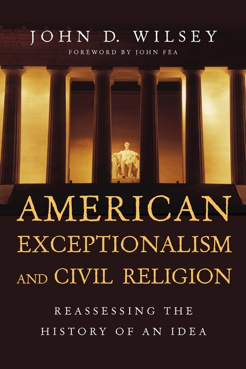 American Exceptionalism and Civil Religion -  John D. Wilsey